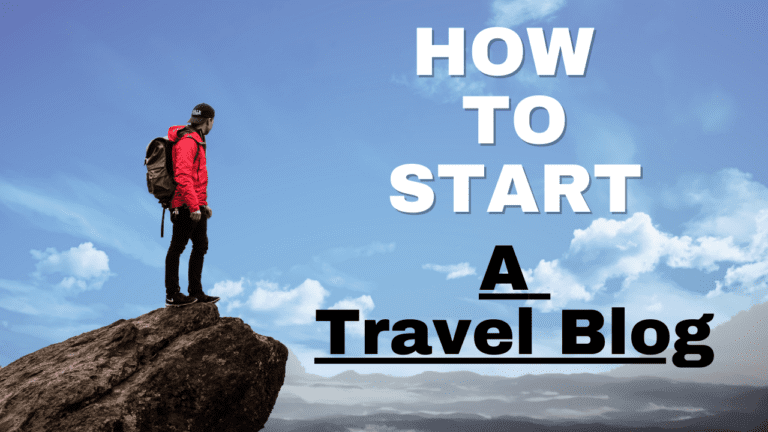 How to Start a travel blog