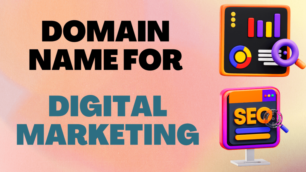 Best Domain Name For Digital Marketing That Works For You Bloggingfy