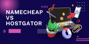 Namecheap Vs Hostgator