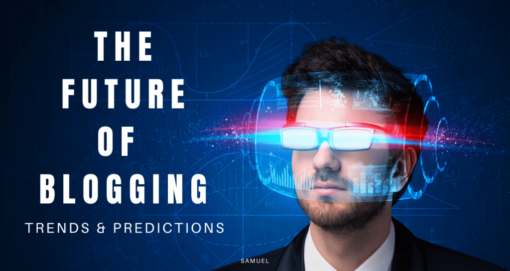 The Future Of Blogging Trends And Predictions For 2024 And Beyond